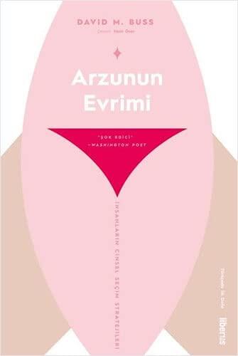 Arzunun Evrimi: İnsanların Cinsel Seçim Stratejileri
