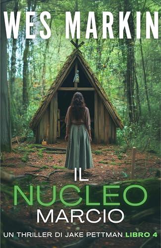 Il Nucleo Marcio: Un thriller di Jake Pettman, Libro 4