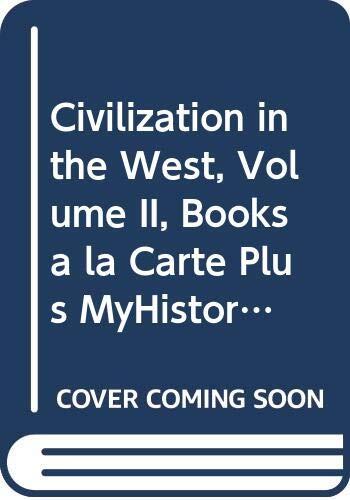Civilization in the West, Volume II [with MyHistoryLab CourseCompass]