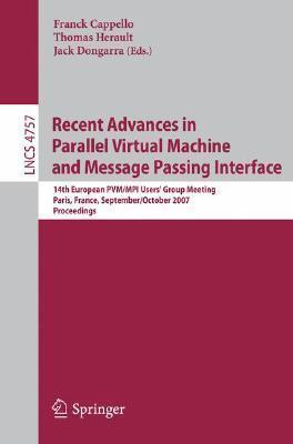 Recent Advances in Parallel Virtual Machine and Message Passing Interface: 14th European PVM/MPI User's Group Meeting, Paris France, September 30 - ...