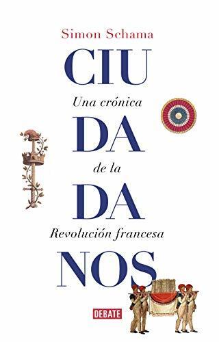 Ciudadanos: Una crónica de la Revolución francesa