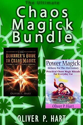 The Ultimate Chaos Magick Two Book Bundle: The Beginner's Guide To Chaos Magick & Power Magick