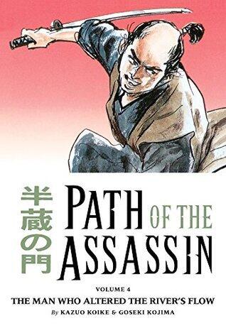 Path of the Assassin, Vol. 4: The Man Who Altered the River's Flow