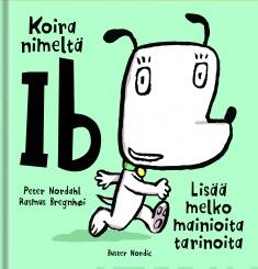 Koira nimeltä Ib – Lisää melko mainioita tarinoita