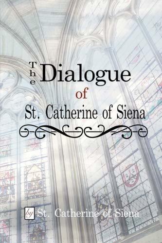 The Dialogue of St. Catherine of Siena