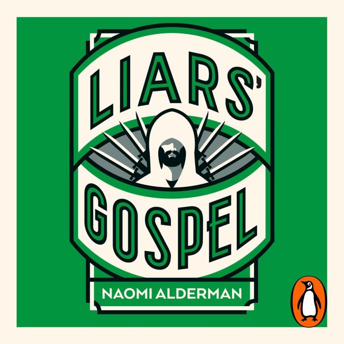 The Liars' Gospel: From the author of The Power, winner of the Women's Prize for Fiction