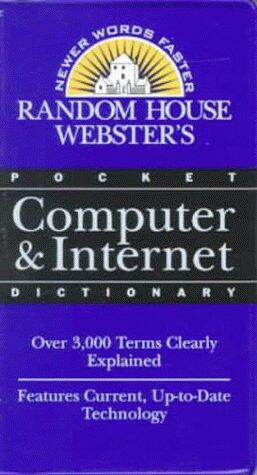 Random House Webster's Pocket Computer & Internet Dictionary