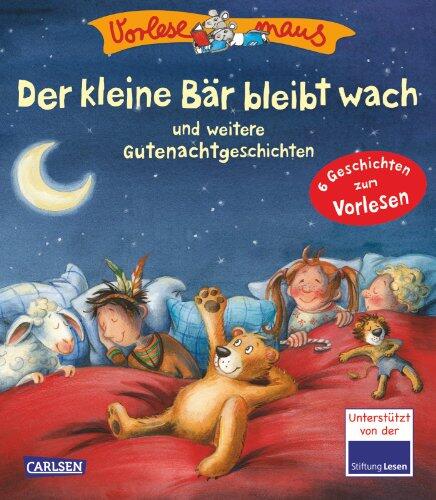 Vorlesemaus 3: Der kleine Bär bleibt wach und weitere Gutenachtgeschichten