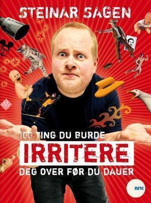 100 ting du burde irritere deg over før du dauer