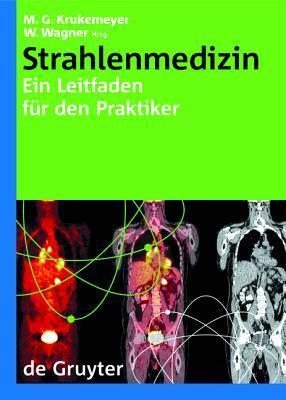 Strahlenmedizin: Ein Leitfaden F�r Den Praktiker