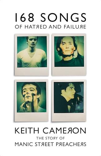 168 Songs of Hatred and Failure: The Music Of Manic Street Preachers