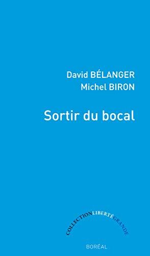 Sortir du bocal: Dialogue sur le roman québécois