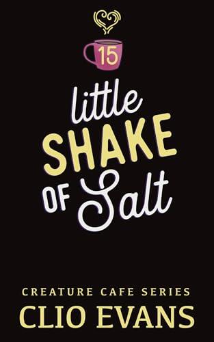 Little Shake of Salt (FF Monster Romance)