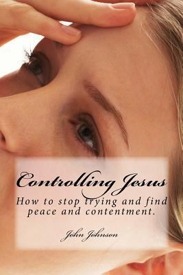 Controlling Jesus