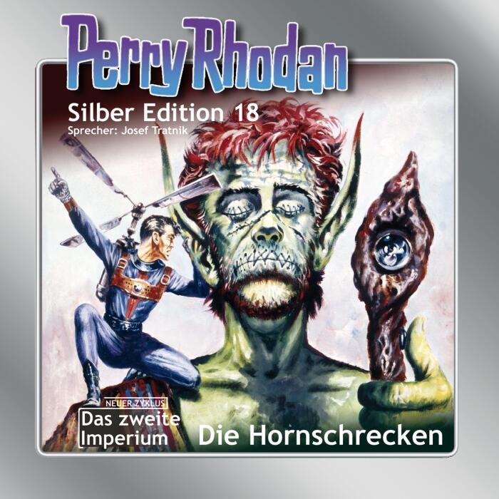 Hornschrecken: Perry Rhodan Silber Edition 18. Der 4. Zyklus. Das Zweite Imperium