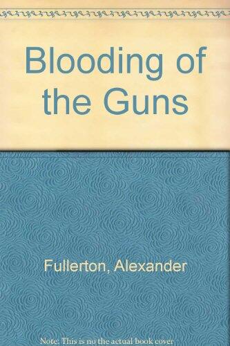 The Blooding of the Guns