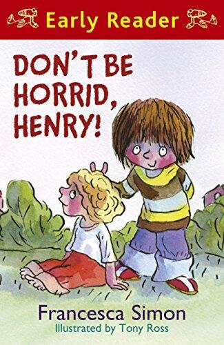 Horrid Henry Early Reader: Don't Be Horrid, Henry!: Book 1