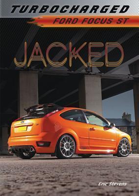Jacked: Ford Focus ST