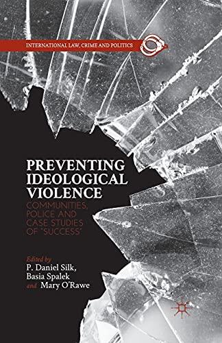 Preventing Ideological Violence (Communities, Police and Case Studies of Success)