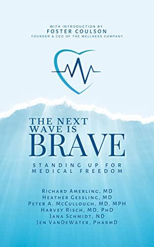 The Next Wave Is Brave: Standing Up for Medical Freedom