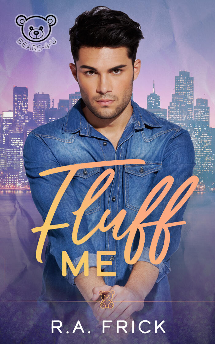 Fluff Me: A Bears-4-U MM Romance Novel