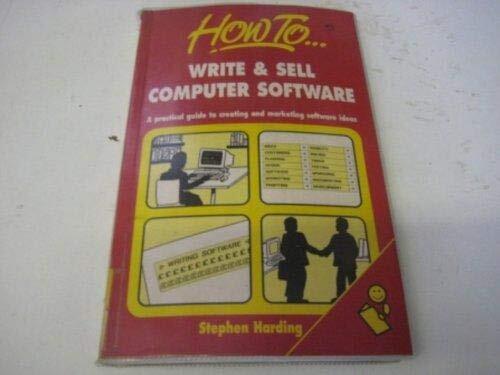 How to Write and Sell Computer Software