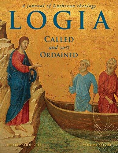 LOGIA: Called & (Or?) Ordained: Reformation 2015