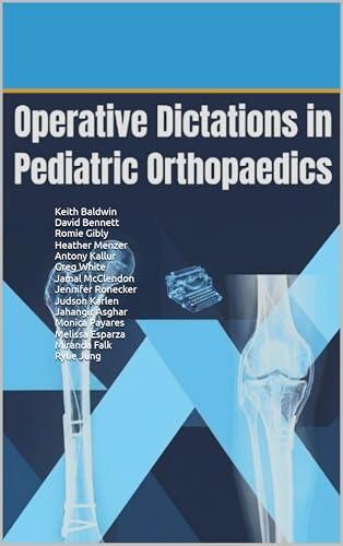 OPERATIVE DICTATIONS IN PEDIATRIC ORTHOPAEDICS