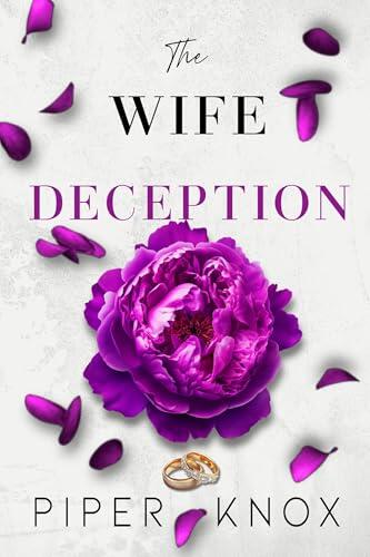 The Wife Deception: A Billionaire Arranged Marriage Romance
