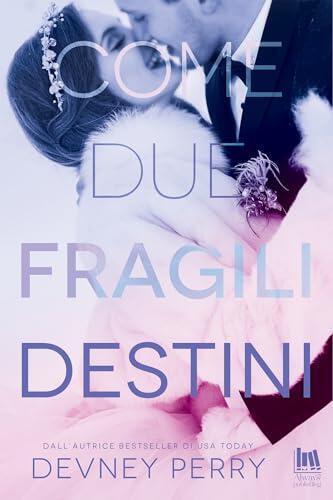 Come due fragili destini