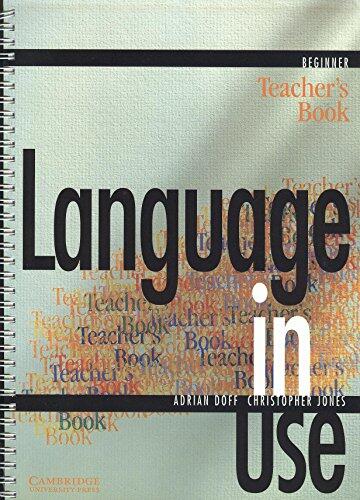 Language in Use Beginner Teacher's Book