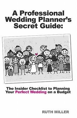 A Professional Wedding Planner's Secret Guide: The Insider Checklist to Planning Your Perfect Wedding on a Budget