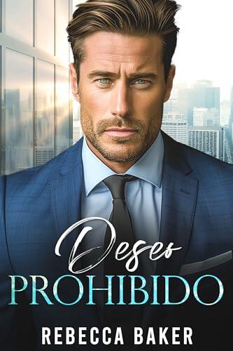 Deseo Prohibido: Dulce Secreto (Confesiones de bebés nº 3)