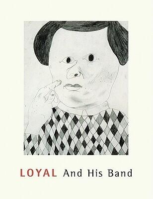 Loyal And His Band