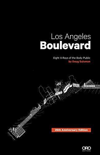 Los Angeles Boulevard: Eight X-Rays of the Body Public (25th Anniversary Edition)