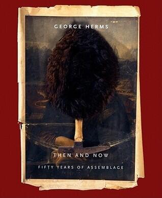 George Herms: Then and Now: Fifty Years of Assemblage