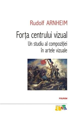 Forța centrului vizual. Un studiu al compoziției în artele vizuale
