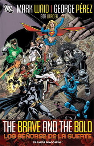 The Brave and The Bold: Los Señores de la Suerte