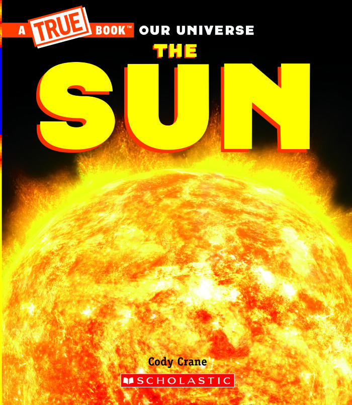 The Sun (A True Book) (A True Book