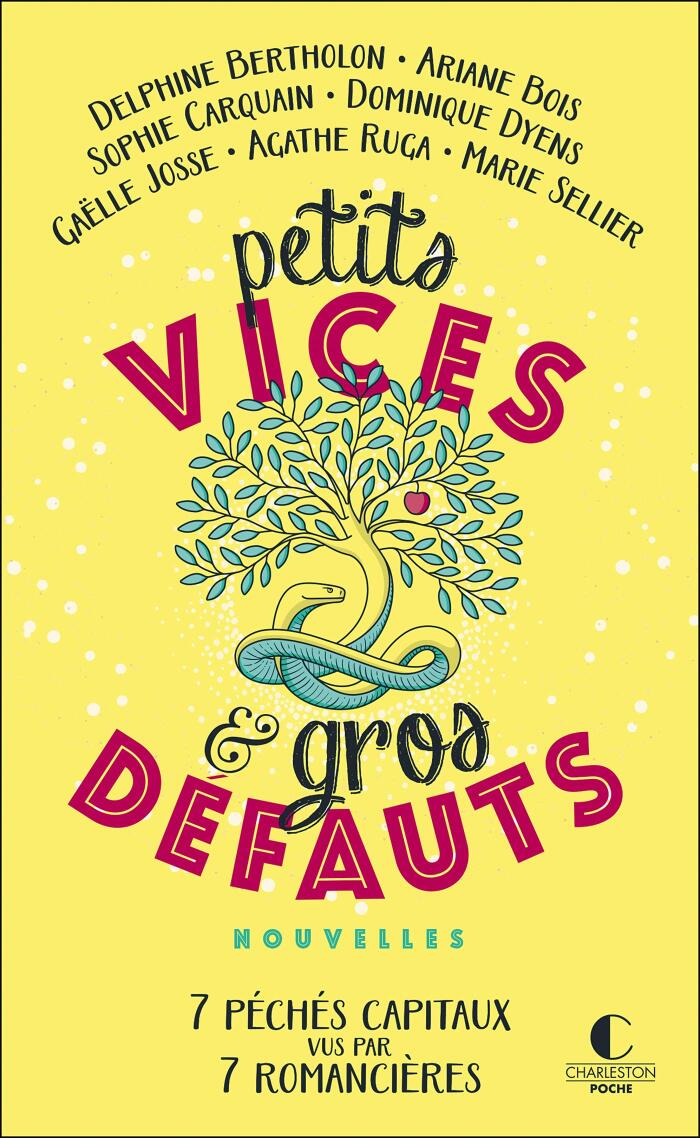 Petits Vices et Gros Défauts: 7 Péchés Capitaux Vus par 7 Romancières