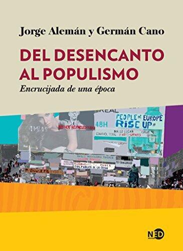 Del desencanto al populismo: Encrucijada de una época (HUELLAS Y SEÑALES nº 2012)