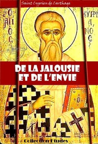 De la Jalousie et de l'Envie [édition intégrale revue et mise à jour]