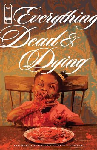 Everything Dead and Dying, #3