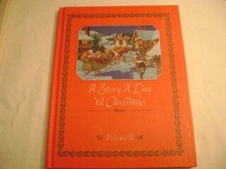 A Story a Day 'Til Christmas Volume ll