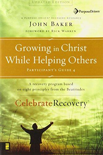 Growing in Christ While Helping Others Participant's Guide (4): A Recovery Program Based on Eight Principles from the Beatitudes