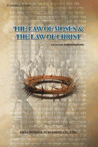 The Law of Moses and the Law of Christ