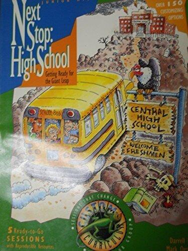 Next Stop High School: Getting Ready for the Giant Leap (Custom Curriculum) by Darrell Pearson
