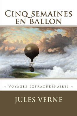 Cinq semaines en ballon (Voyages Extraordinaires)