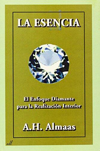 La Esencia: El Enfoque Diamante para la Realización Interior