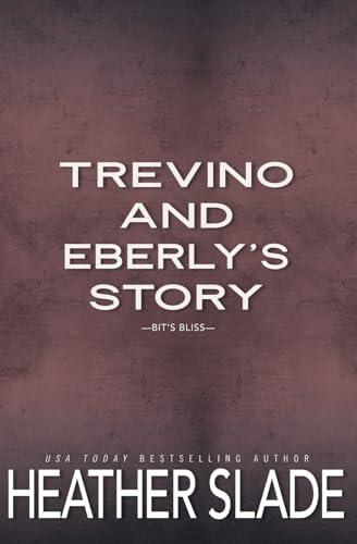 Trevino and Eberly's Story: Bit's Bliss